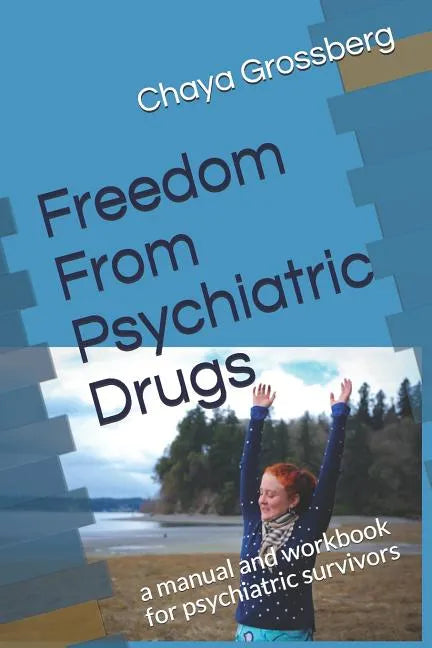 Freedom From Psychiatric Drugs: First edition - Paperback