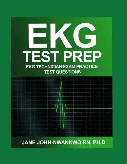 EKG Test Prep: EKG Technician Exam Practice Test Questions - Paperback