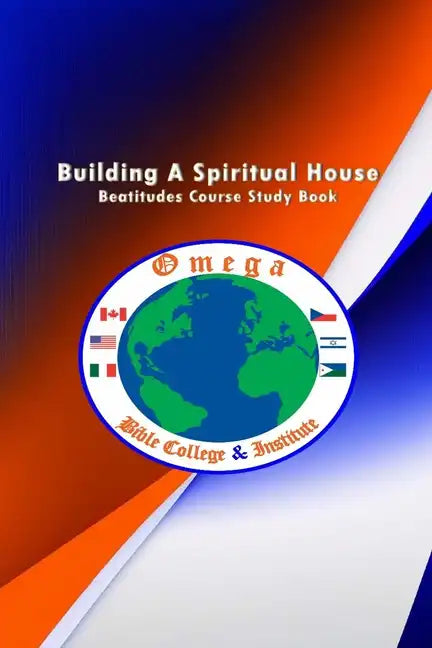 Building A Spiritual House: Beatitudes Foundation Teaching - Paperback