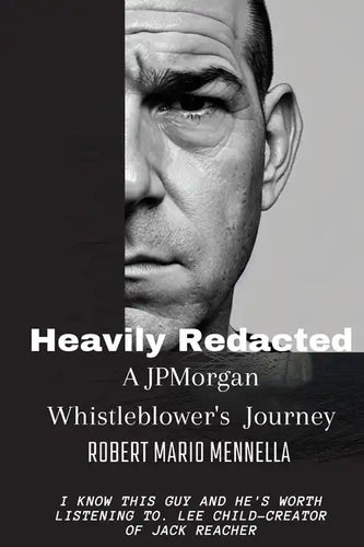 Heavily Redacted - A JP Morgan Whistleblower's Journey - Paperback