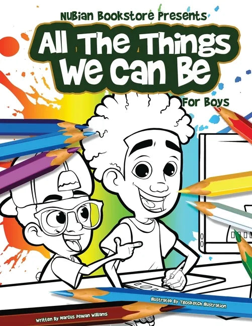 Nubian Bookstore Presents All The Things We Can Be For Boys: Coloring & Activity Book - Paperback