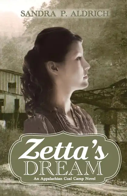 Zetta's Dream: An Appalachian Coal Camp Novel - Paperback