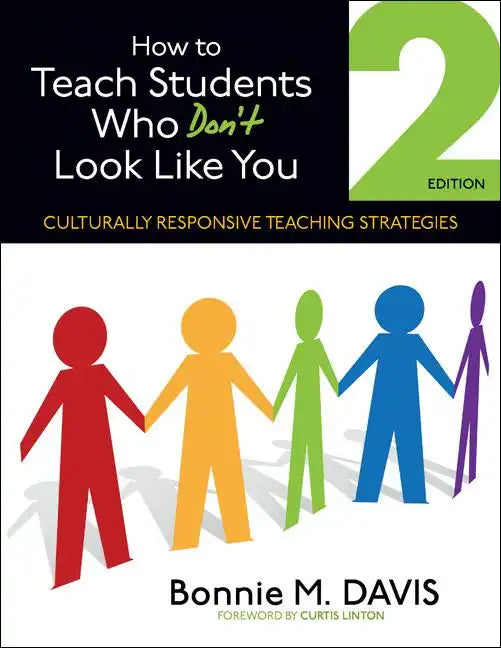 How to Teach Students Who Don′t Look Like You: Culturally Responsive Teaching Strategies - Paperback