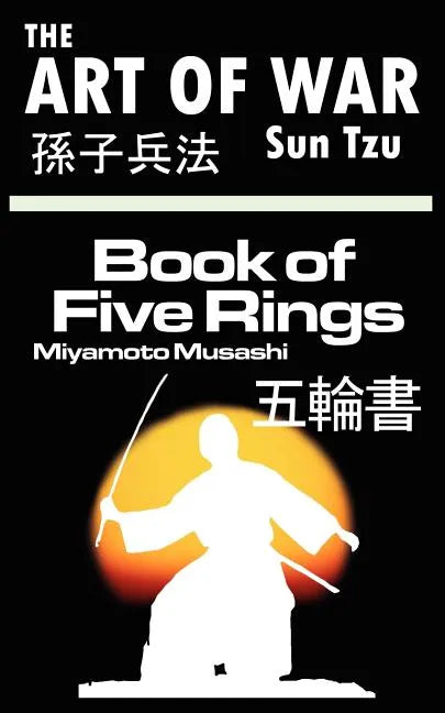 The Art of War by Sun Tzu & The Book of Five Rings by Miyamoto Musashi - Paperback