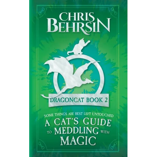 A Cat's Guide to Meddling with Magic: 5x8 Paperback Edition - Paperback