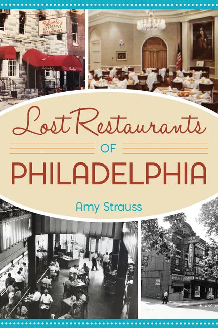 Lost Restaurants of Philadelphia - Paperback