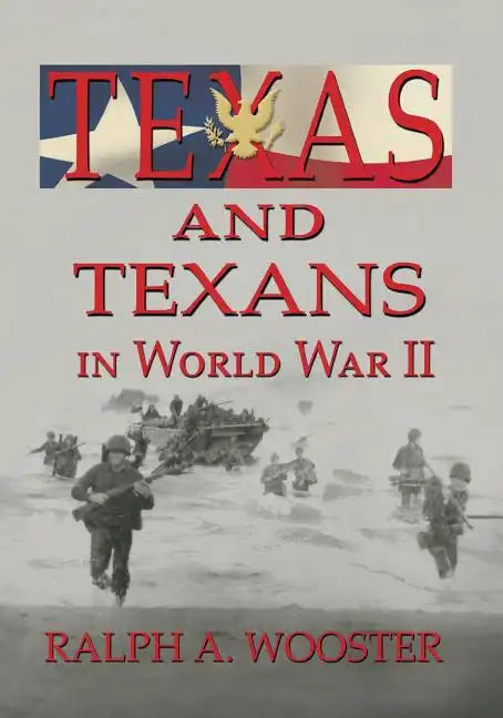 Texas and Texans in World War II - Paperback