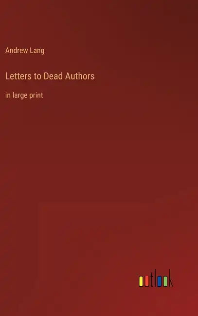 Letters to Dead Authors: in large print - Hardcover