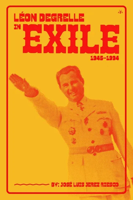 Léon Degrelle in Exile (1945-1994) - Paperback