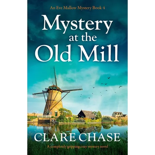 Mystery at the Old Mill: A completely gripping cozy mystery novel - Paperback