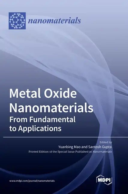 Metal Oxide Nanomaterials: From Fundamental to Applications - Hardcover