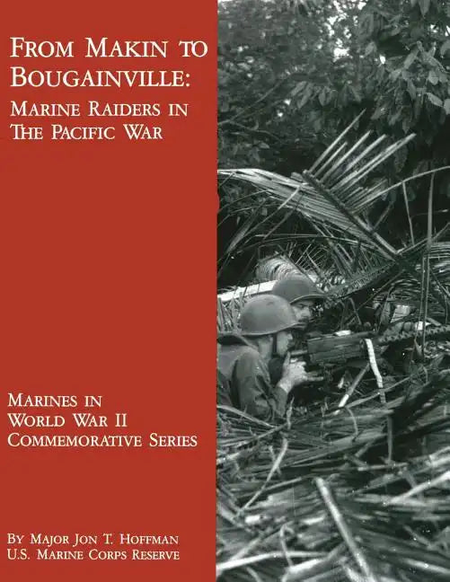 From Makin to Bougainville: Marine Raiders in the Pacific War - Paperback