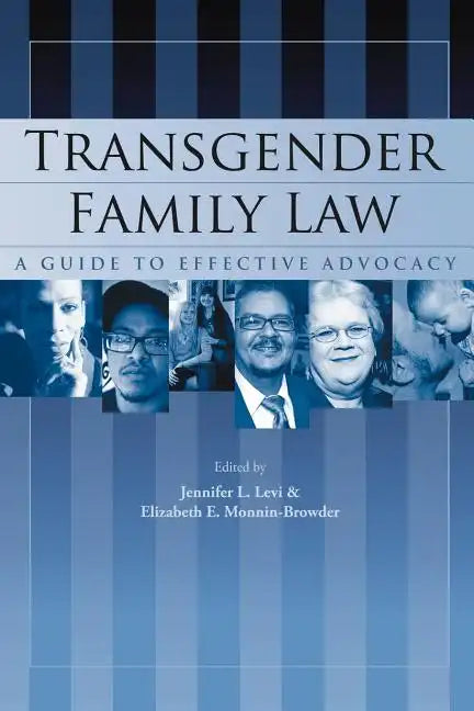 Transgender Family Law: A Guide to Effective Advocacy - Paperback