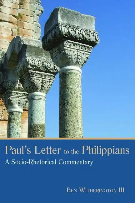 Paul's Letter to the Philippians: A Socio-Rhetorical Commentary - Paperback