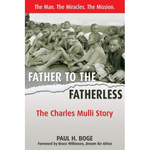 Father to the Fatherless: The Charles Mulli Story - Paperback