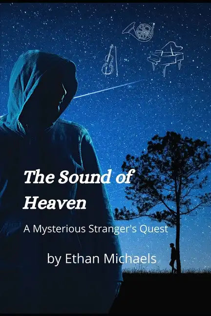 The Sound of Heaven: A Mysterious Stranger's Quest - Paperback