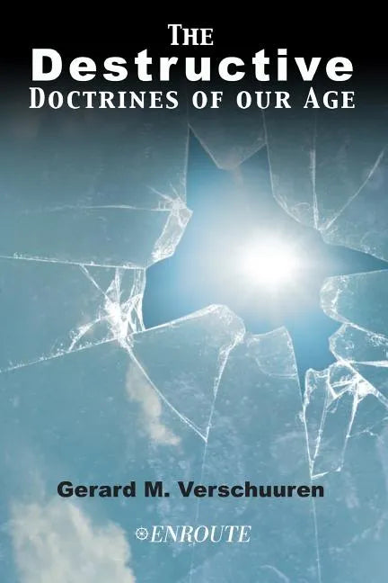 The Destructive Doctrines of Our Age - Paperback