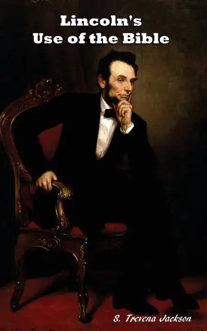 Lincoln's Use of the Bible - Paperback
