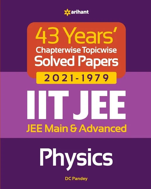 43 Years Chapterwise Topicwise Solved Papers (2021-1979) IIT JEE Physics - Paperback