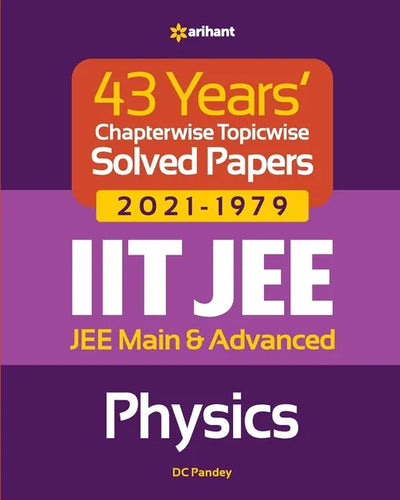 43 Years Chapterwise Topicwise Solved Papers (2021-1979) IIT JEE Physics - Paperback