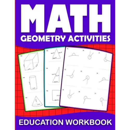 Math education workbook geometry activities: Maths Practice geometry Problem Daily Exercises in Angle circle, length of the rectangles... to improve g - Paperback