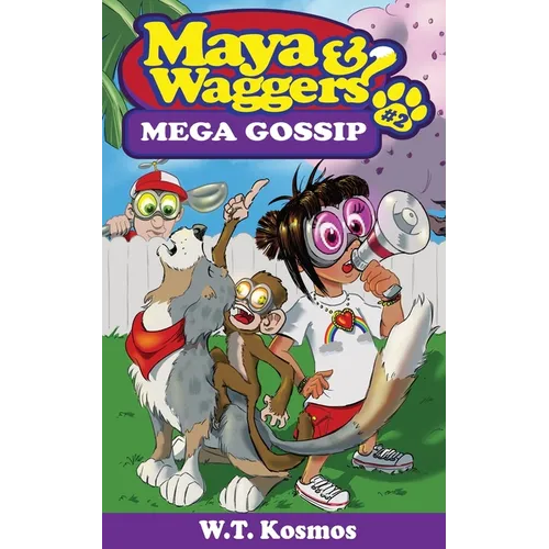 Maya and Waggers: Mega Gossip - Paperback