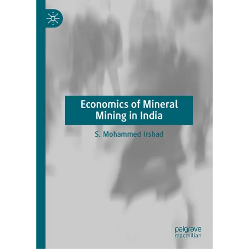 Economics of Mineral Mining in India - Hardcover