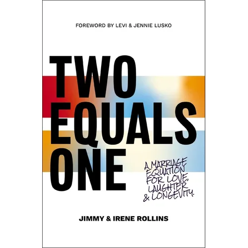 Two Equals One: A Marriage Equation for Love, Laughter, and Longevity - Paperback