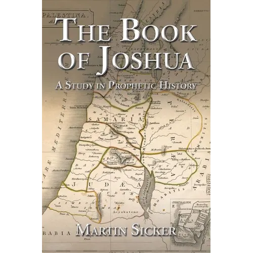 The Book of Joshua: A Study in Prophetic History - Paperback