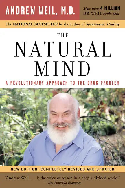 The Natural Mind: A Revolutionary Approach to the Drug Problem - Paperback