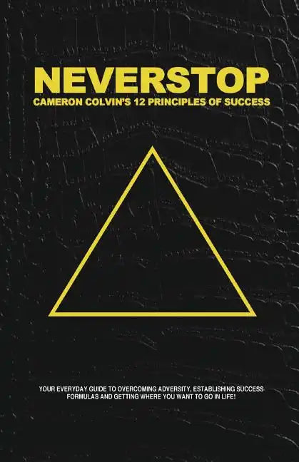 Neverstop: 12 Principles of Success - Paperback