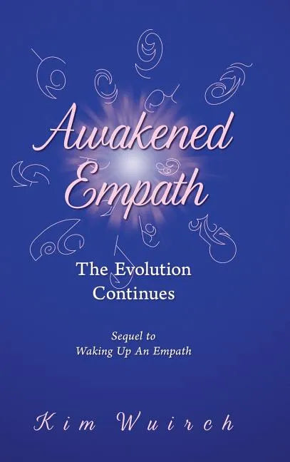 Awakened Empath: The Evolution Continues - Hardcover