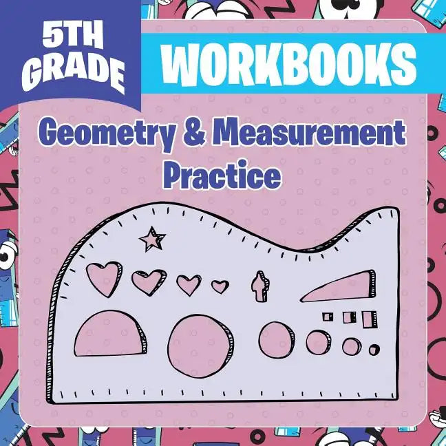 5th Grade Workbooks: Geometry & Measurement Practice - Paperback