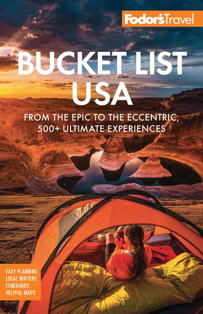 Fodor's Bucket List USA: From the Epic to the Eccentric, 500+ Ultimate Experiences - Paperback