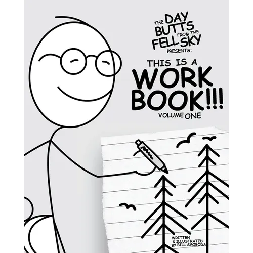 The Day Butts Fell from the Sky Presents This Is a Workbook!!! Volume One - Paperback