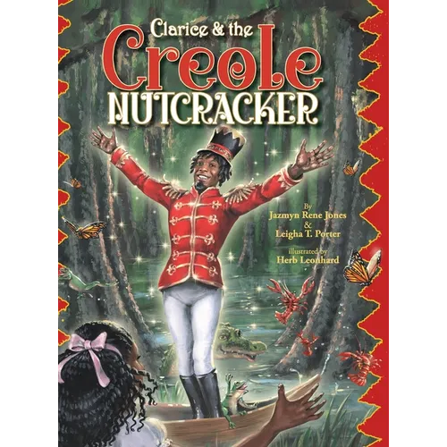 Clarice & the Creole Nutcracker - Hardcover