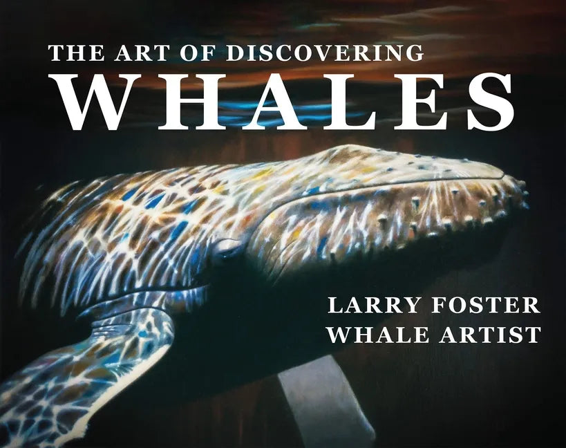 The Art of Discovering Whales - Hardcover