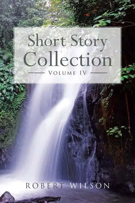 Short Story Collection: Volume IV - Paperback