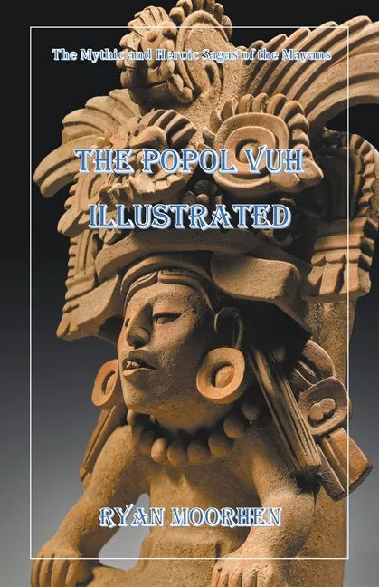 The Popol Vuh Illustrated - Paperback