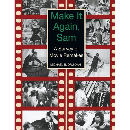 Make It Again, Sam - A Survey of Movie Remakes - Paperback