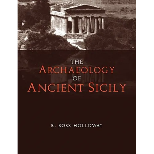 The Archaeology of Ancient Sicily - Paperback