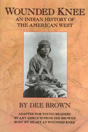 Wounded Knee: An Indian History of the American West - Paperback