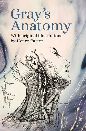 Gray's Anatomy: With Original Illustrations by Henry Carter - Paperback