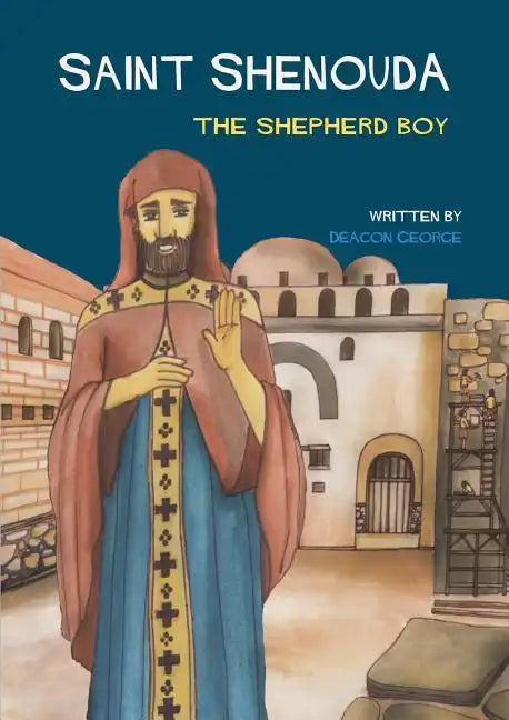 Saint Shenouda: The Shepherd Boy - Paperback