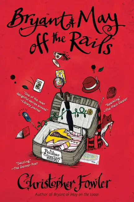 Bryant & May Off the Rails: A Peculiar Crimes Unit Mystery - Paperback