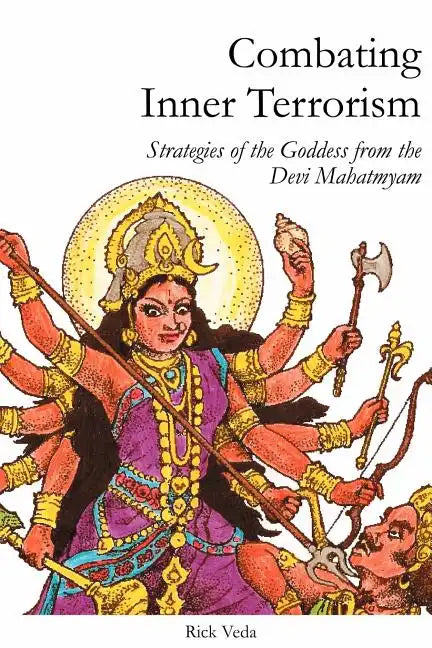 Combating Inner Terrorism: Strategies of the Goddess from the Devi Mahatmyam - Paperback