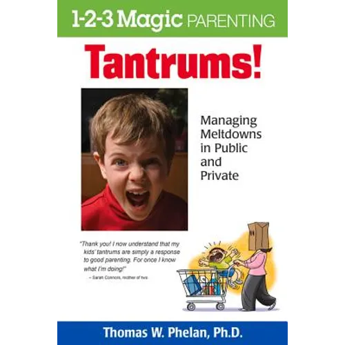 Tantrums!: Managing Meltdowns in Public and Private - Paperback