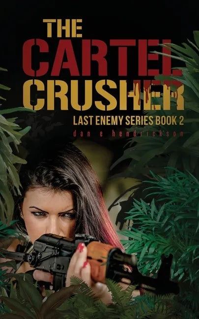 The Cartel Crusher: Last Enemy Series book 2 - Paperback