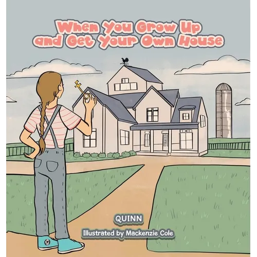 When You Grow Up and Get Your Own House - Hardcover