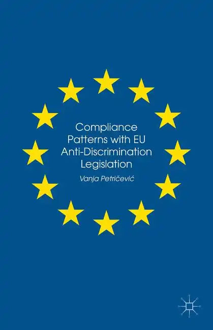 Compliance Patterns with EU Anti-Discrimination Legislation - Hardcover